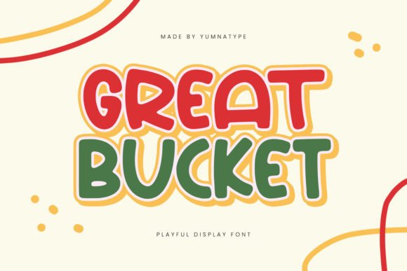 Great Bucket: A Playful Display Font That Delivers