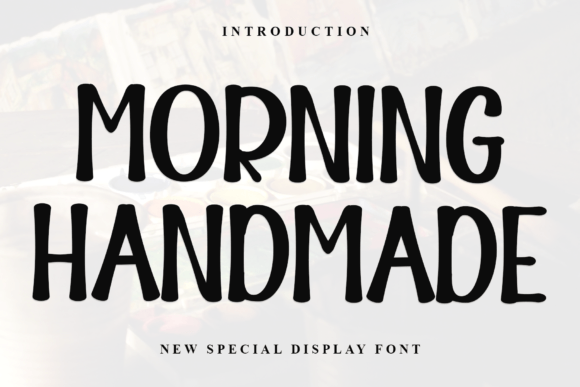 Morning Handmade: A Display Font That Builds Brand Trust