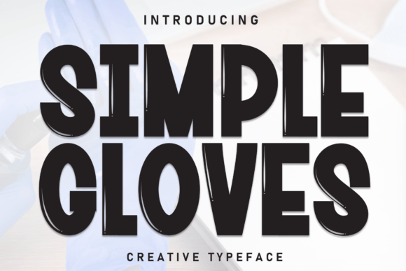 Simple Gloves: A Bold Display Font That Builds Brand Confidence