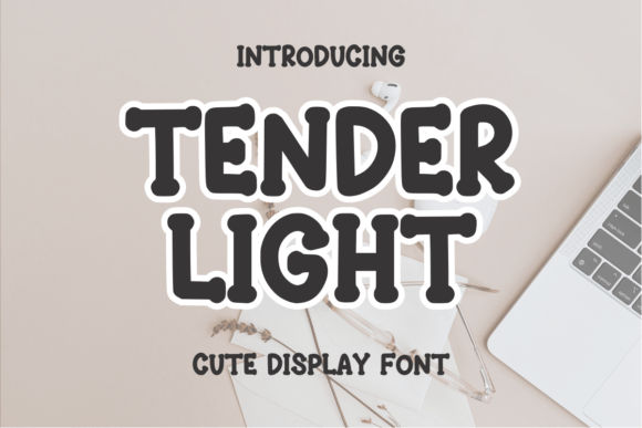 Tender Light: A Friendly Display Font for Scroll-Stopping Campaigns